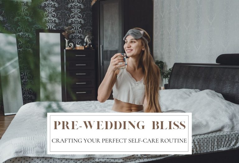 Wedding Routine ️ Pre-Wedding Bliss: Crafting Your Perfect Self-Care Routine | Colors ...