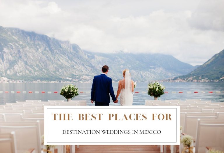 ️ The Best Places for Destination Weddings in Mexico