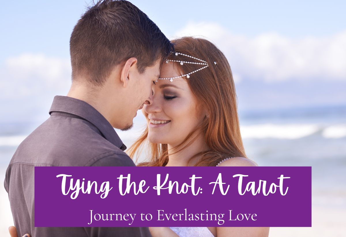 A Tarot Journey to Everlasting Love